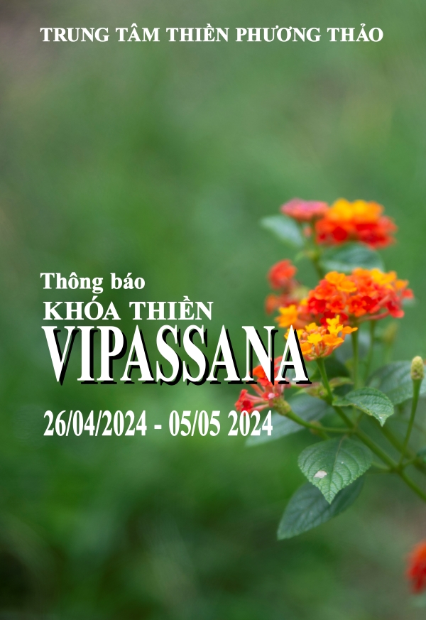 THÔNG BÁO KHÓA THIỀN VIPASSANA 26/04/2024 – 05/05/2024